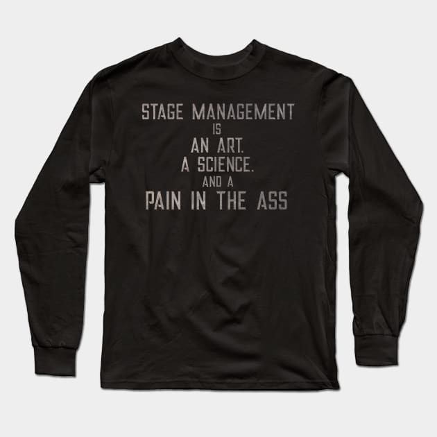 Stage Management Long Sleeve T-Shirt by TheatreThoughts